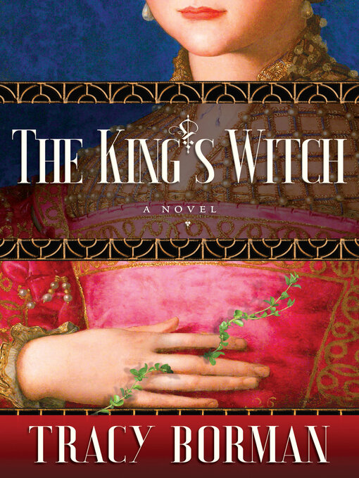 Title details for The King's Witch by Tracy Borman - Available